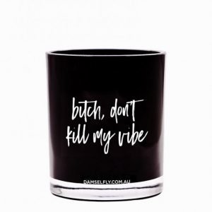 Damselfly Candles Don't Kill My Vibe Tuoksukynttilä Black